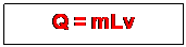 Zone de Texte: Q = mLv