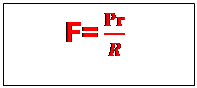 Zone de Texte:        F=  Pr/R
